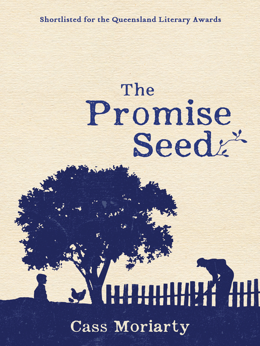 Title details for The Promise Seed by Cass Moriarty - Available